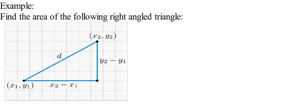 Example: Find the area of the following right angled triangle: