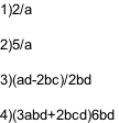 1)2/a   2)5/a   3)(ad-2bc)/2bd   4)(3abd+2bcd)6bd
